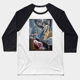 The Annunciation by El Greco Baseball T-Shirt